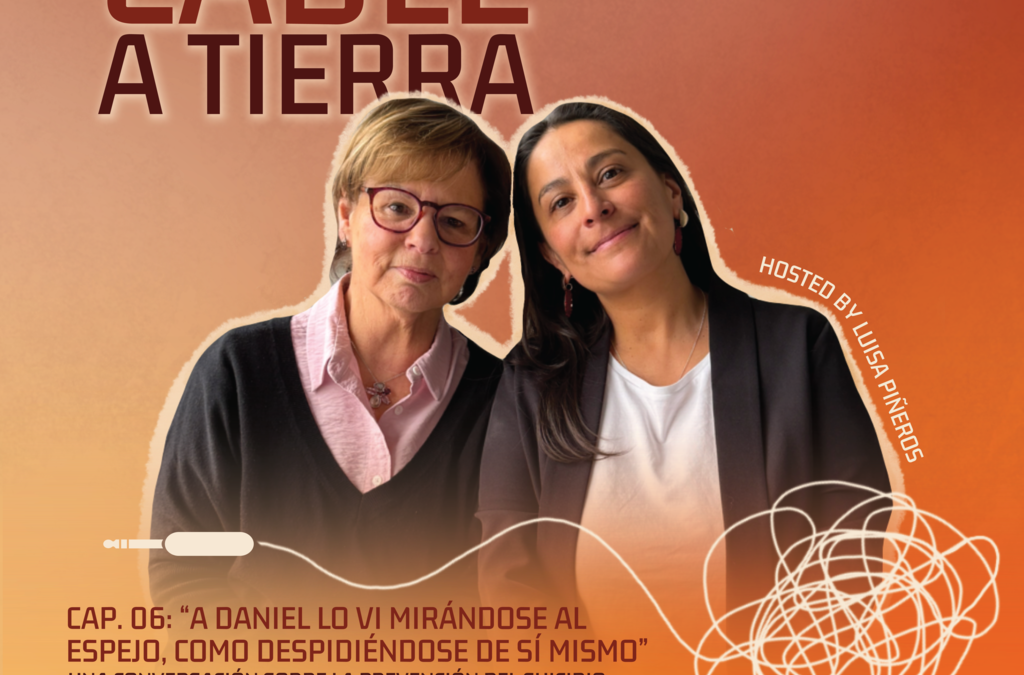 CABLE A TIERRA, EL PODCAST DE M3NTE COLECTIVO PRESENTA UN NUEVO EPISODIO: “A DANIEL LO VI MIRÁNDOSE AL ESPEJO, COMO DESPIDIÉNDOSE DE SÍ MISMO”