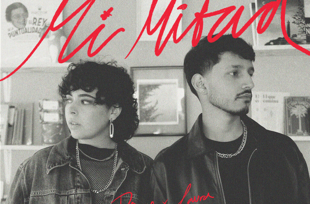 DIMC PRESENTA “MI MITAD”, ÚLTIMO SENCILLO DE SU NUEVO ÁLBUM “ROMPECORAZONES” JUNTO A LAURA PÉREZ