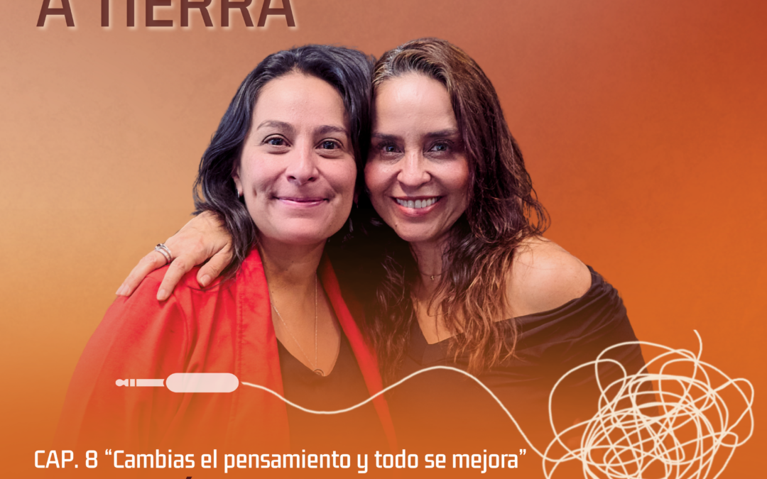 CABLE A TIERRA, EL PÓDCAST DE M3NTE COLECTIVO, PRESENTA UN NUEVO EPISODIO: “CAMBIAS EL PENSAMIENTO Y TODO SE MEJORA” CON DIANA ÁNGEL